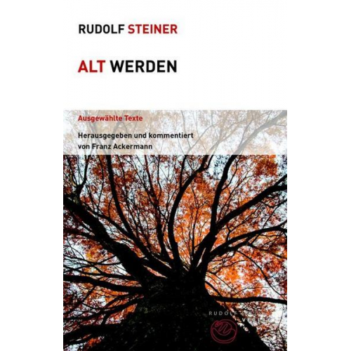 Rudolf Steiner - Alt werden