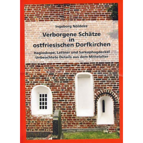 Ingeborg Nöldeke - Verborgene Schätze in ostfriesischen Dorfkirchen