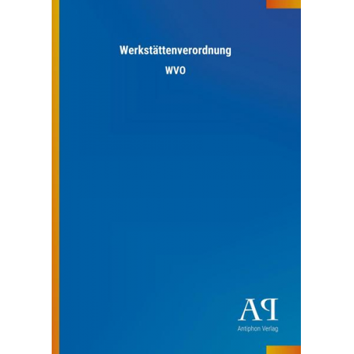 Antiphon Verlag - Werkstättenverordnung