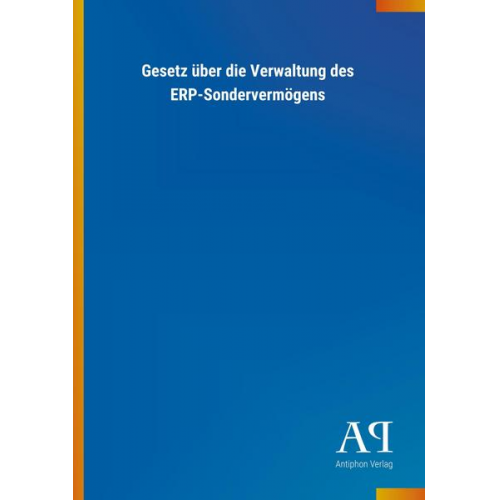 Antiphon Verlag - Gesetz über die Verwaltung des ERP-Sondervermögens