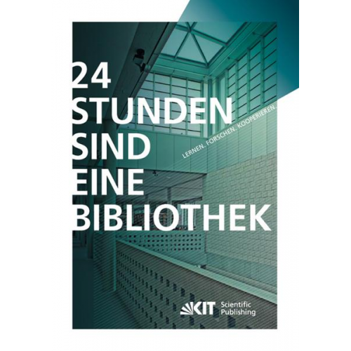 Frank Scholze - 24 Stunden sind eine Bibliothek : Lernen, Forschen, Kooperieren ; die innovative Bibliothek