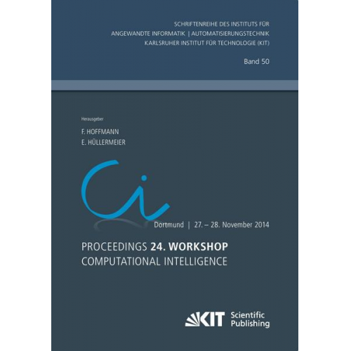 Frank [Hrsg.] Hoffmann - Proceedings. 24. Workshop Computational Intelligence, Dortmund, 27. - 28. November 2014