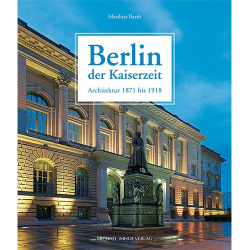 Matthias Barth - Berlin der Kaiserzeit