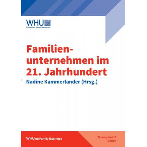 Franziska Anne Holle & Nadine Kammerlander (Hrsg. & Stephanie Querbach & Khadija Mubarka & Johanna Schmitz-Peiffer - Familienunternehmen im 21. Jahrhundert