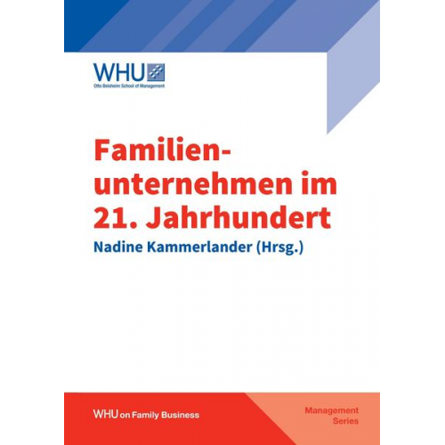 Nadine Kammerlander (Hrsg. & Franziska Anne Holle & Stephanie Querbach & Khadija Mubarka & Johanna Schmitz-Peiffer - Familienunternehmen im 21. Jahrhundert