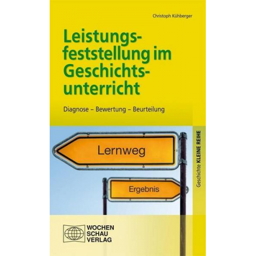 Christoph Kühberger - Leistungsfeststellung im Geschichtsunterricht