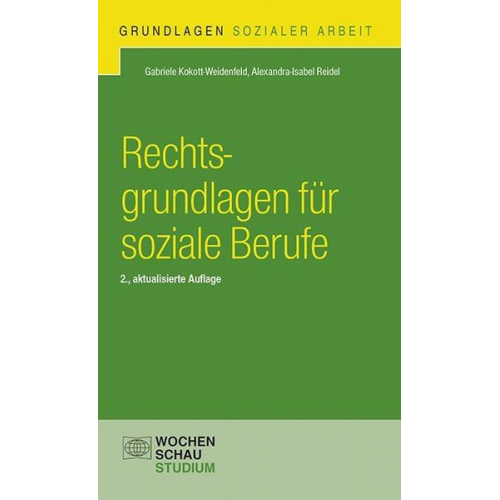 Gabriele Kokott-Weidenfeld & Alexandra-Isabel Reidel - Rechtsgrundlagen für soziale Berufe