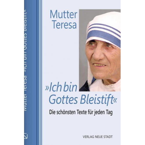 Teresa Mutter - »Ich bin Gottes Bleistift«