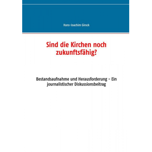 Hans-Joachim Girock - Sind die Kirchen noch zukunftsfähig?