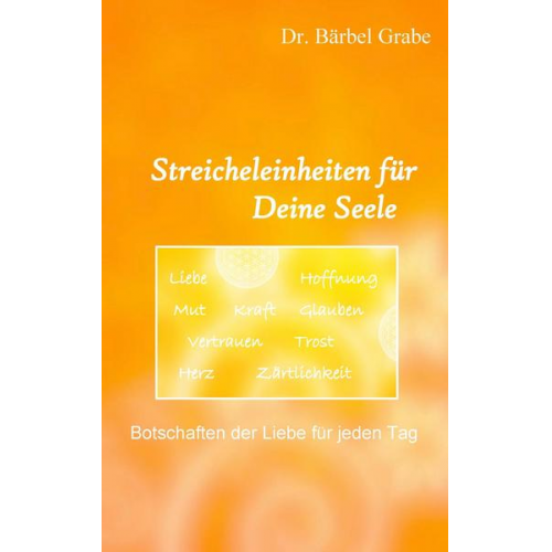 Bärbel Grabe - Streicheleinheiten für Deine Seele