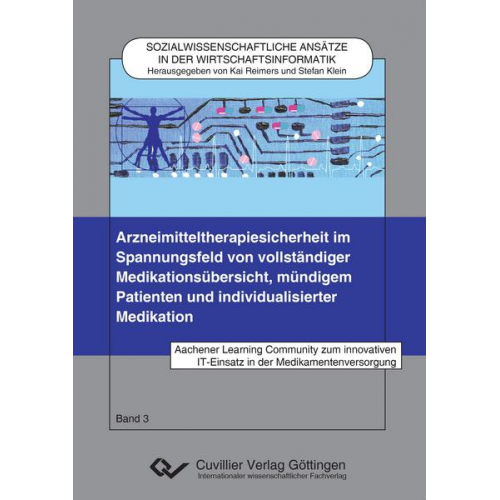 Aachener Learning Community zum innovativen IT-Einsatz in der Medikamentenversorgung - Arzneimitteltherapiesicherheit im Spannungsfeld von vollständiger Medikationsübersicht, mündigem Patienten und individualisierter Medikation