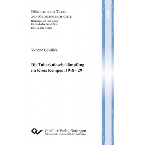 Yvonne Gavallér - Die Tuberkulosebekämpfung im Kreis Kempen, 1918 - 29