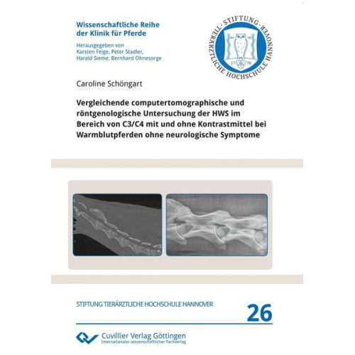 Caroline Schöngart - Vergleichende computertomographische und röntgenologische Untersuchung der HWS im Bereich von C3/C4 mit und ohne Kontrastmittel bei Warmblutpferden oh