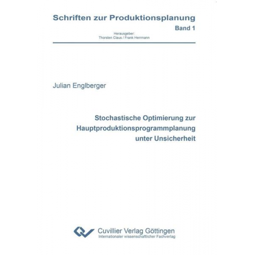 Julian Englberger - Stochastische Optimierung zur Hauptproduktionsprogrammplanung unter Unsicherheit