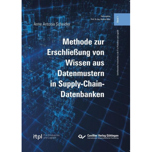 Anne Antonia Scheidler - Methode zur Erschließung von Wissen aus Datenmustern in Supply-Chain-Datenbanken