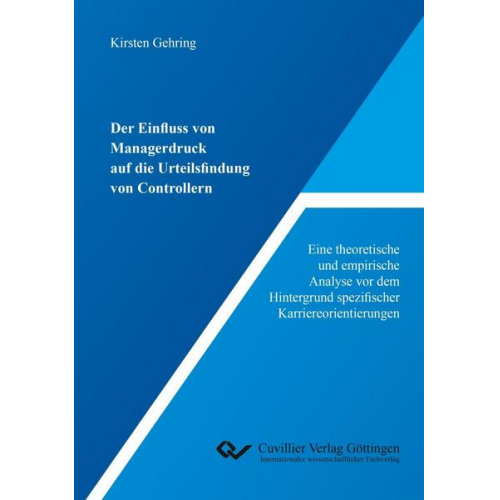 Kirsten Gehring - Der Einfluss von Managerdruck auf die Urteilsfindung von Controllern