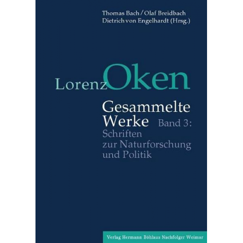 Lorenz Oken - Lorenz Oken – Gesammelte Werke