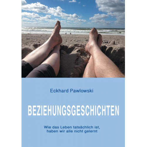 Eckhard Pawlowski - Beziehungsgeschichten