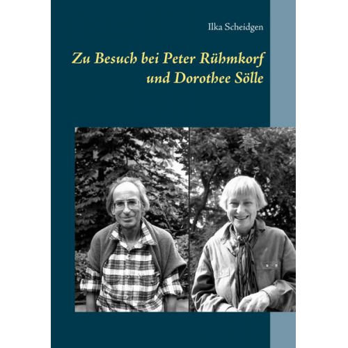 Ilka Scheidgen - Zu Besuch bei Peter Rühmkorf und Dorothee Sölle