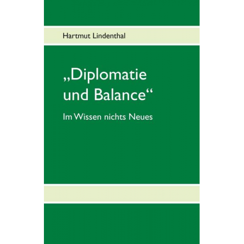 Hartmut Lindenthal - Diplomatie und Balance