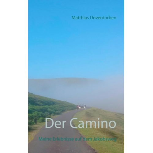 Matthias Unverdorben - Der Camino