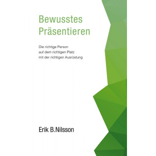 Erik B. Nilsson - Bewusstes Präsentieren