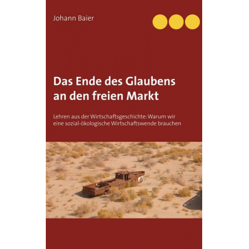 Johann Baier - Das Ende des Glaubens an den freien Markt