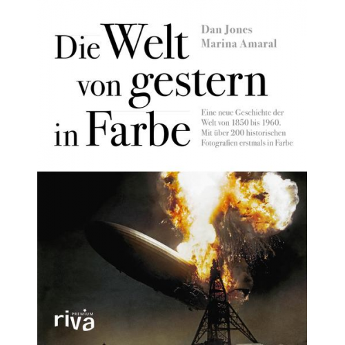 Dan Jones & Marina Amaral - Die Welt von gestern in Farbe