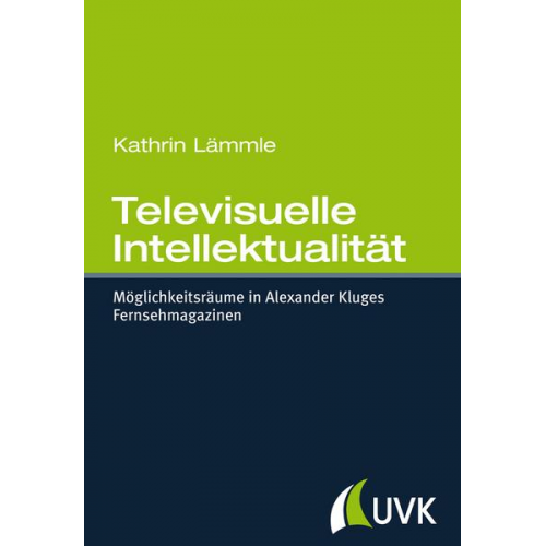 Kathrin Lämmle - Televisuelle Intellektualität