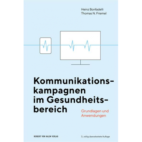 Heinz Bonfadelli & Thomas N. Friemel - Kommunikationskampagnen im Gesundheitsbereich