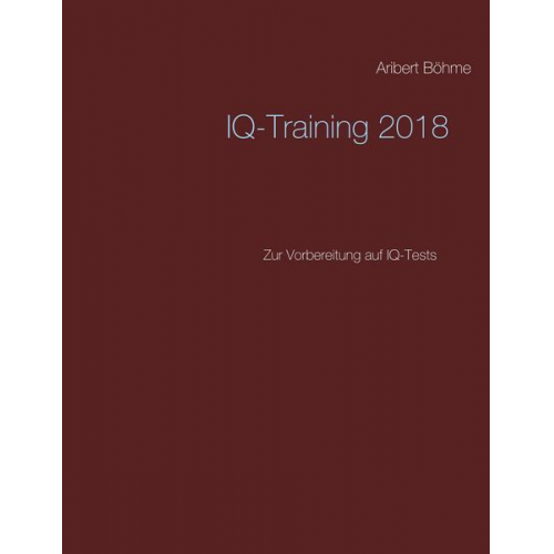 Aribert Böhme - IQ-Training 2018