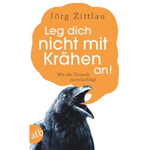 Jörg Zittlau - Leg dich nicht mit Krähen an!