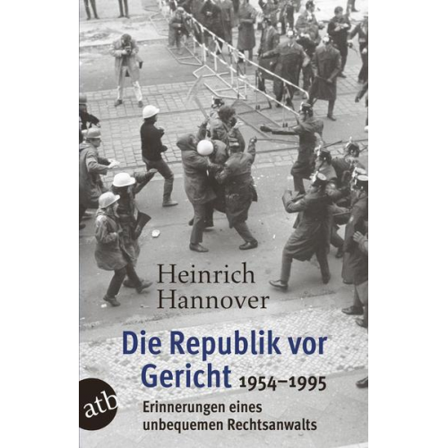 Heinrich Hannover - Die Republik vor Gericht 1954-1995