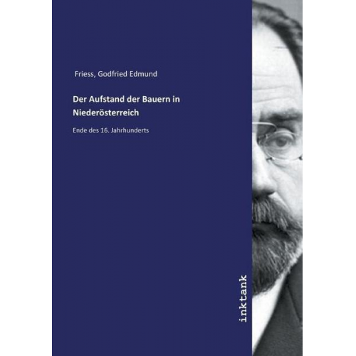 Godfried Edmund Friess - Friess, G: Aufstand der Bauern in Niederösterreich