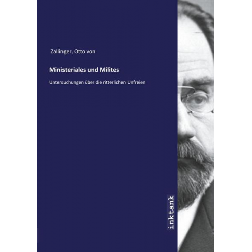 Otto Zallinger - Zallinger, O: Ministeriales und Milites