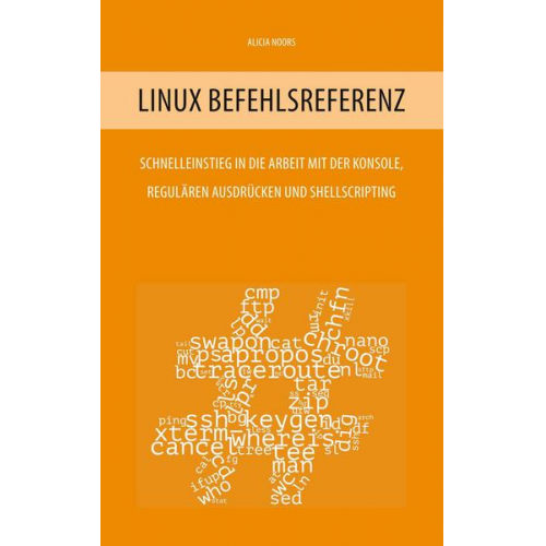 Alicia Noors - Linux Befehlsreferenz