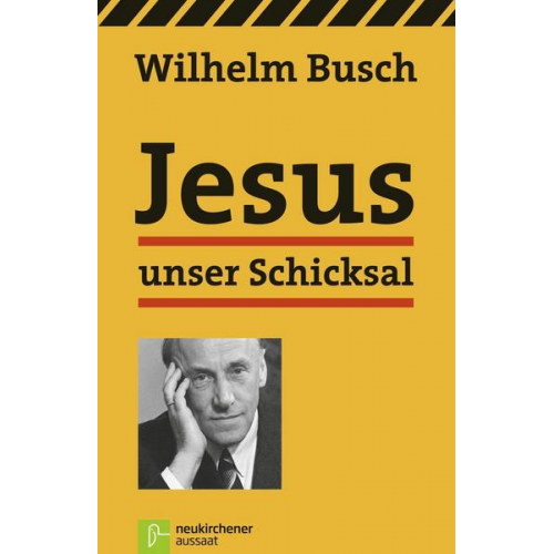 Wilhelm Busch - Jesus unser Schicksal