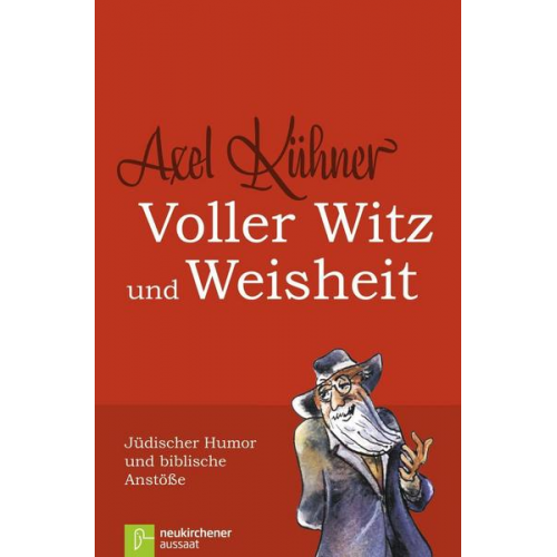 Axel Kühner - Voller Witz und Weisheit