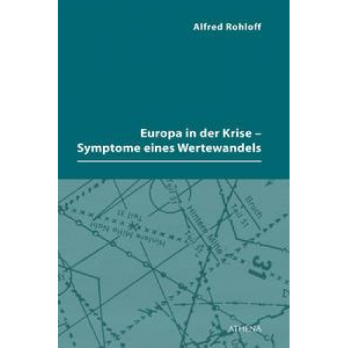 Alfred Rohloff - Europa in der Krise - Symptome eines Wertewandels