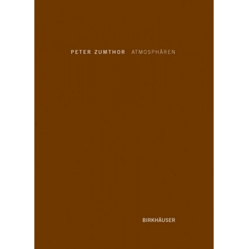 Peter Zumthor - Atmosphären