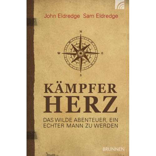 John Eldredge & Samuel Eldredge - Kämpferherz