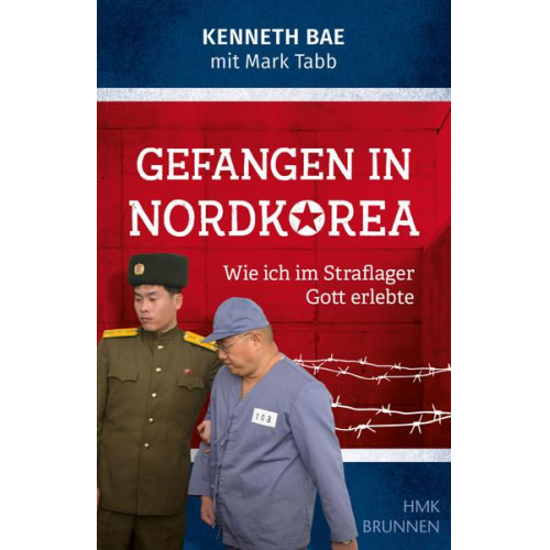 Kenneth Bae & Mark Tabb - Gefangen in Nordkorea