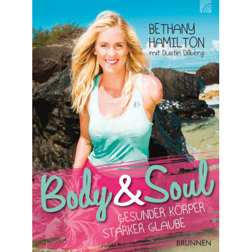 Bethany Hamilton - Body & Soul - gesunder Körper, starker Glaube