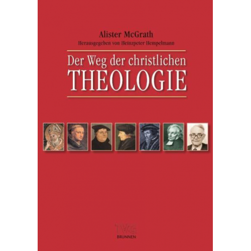 Alister McGrath - Der Weg der christlichen Theologie