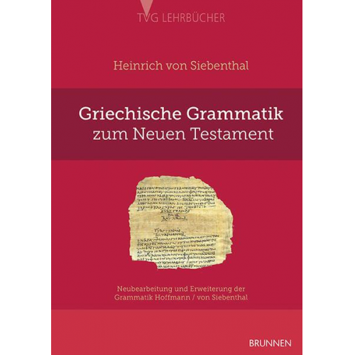 Heinrich Siebenthal - Griechische Grammatik zum Neuen Testament