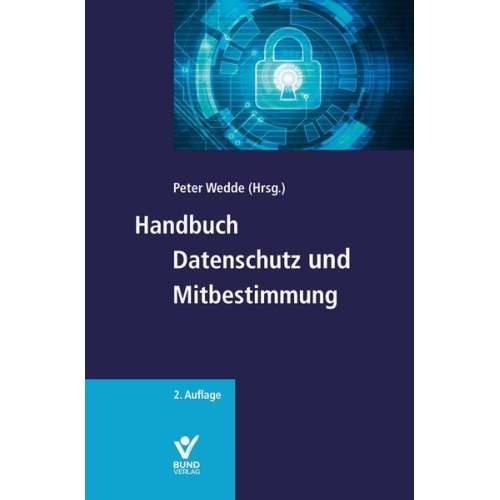 Peter Wedde & Stefan Brink & Isabel Eder & Nadja Häfner-Beil & Heinz-Peter Höller - Handbuch Datenschutz und Mitbestimmung