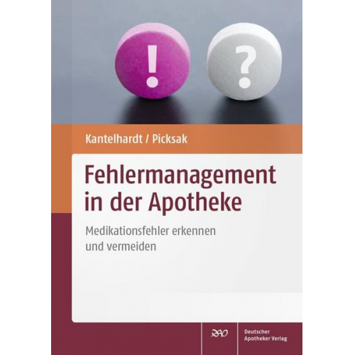 Pamela Kantelhardt & Gesine Picksak - Fehlermanagement in der Apotheke