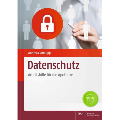 Andreas Schaupp - Datenschutz - Arbeitshilfe für die Apotheke