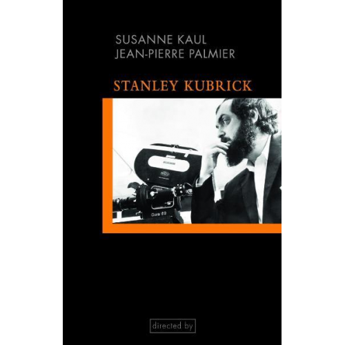 Susanne Kaul & Jean-Pierre Palmier - Stanley Kubrick