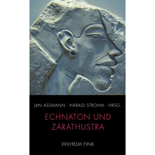 Echnaton und Zarathustra